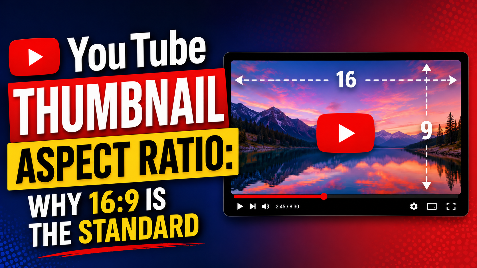 YouTube Thumbnail Aspect Ratio: Why 16:9 Is the Standard